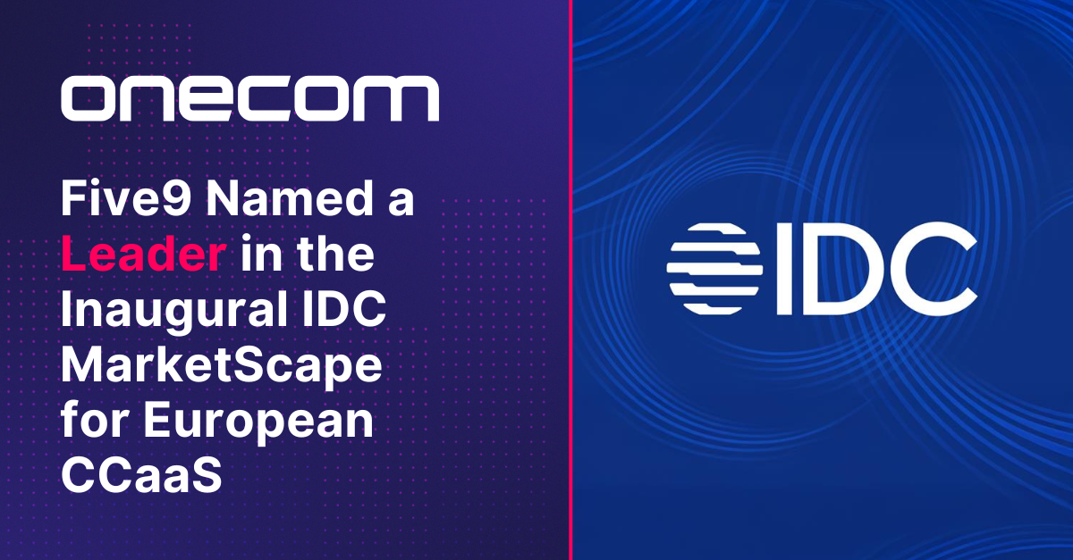 Five9 Named a Leader in the Inaugural IDC MarketScape for European CCaaS