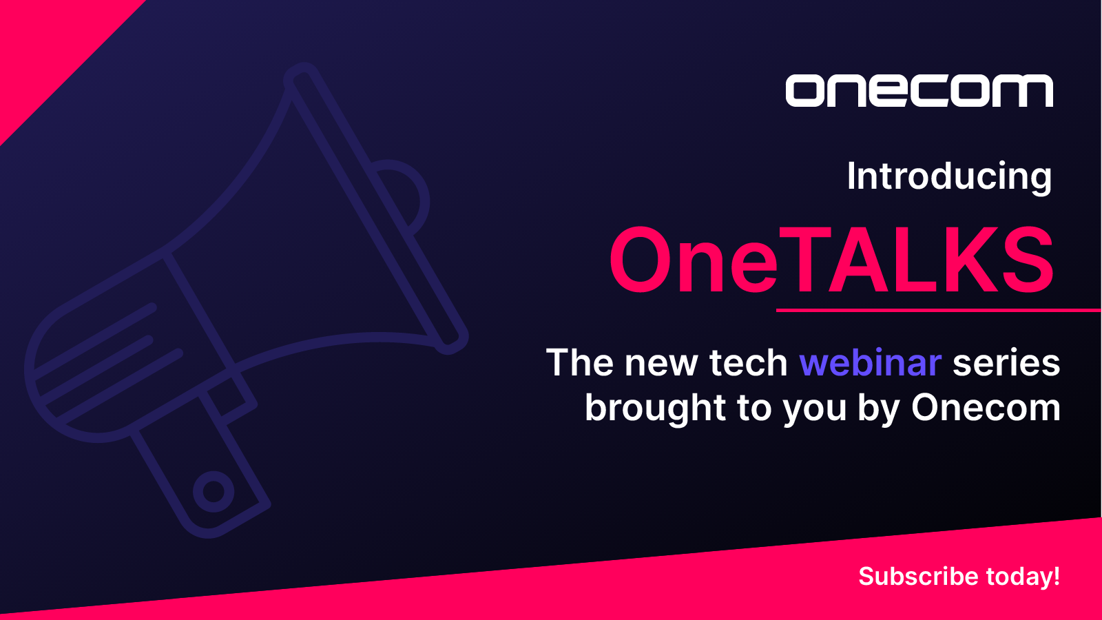 Introducing Onecom OneTALKS – a new series of webinars